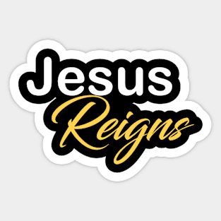 Jesus Reigns Sticker